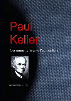 Gesammelte Werke Paul Kellers (eBook, ePUB) - Keller, Paul