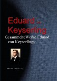 Gesammelte Werke Eduard von Keyserlings (eBook, ePUB)