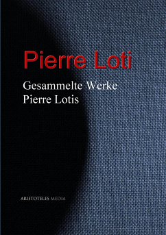 Gesammelte Werke Pierre Lotis (eBook, ePUB) - Loti, Pierre