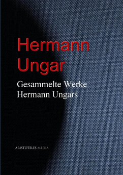 Cover Gesammelte Werke Hermann Ungars (eBook, ePUB)