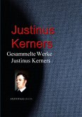 Gesammelte Werke Justinus Kerners (eBook, ePUB)