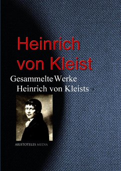 Gesammelte Werke Heinrich von Kleists (eBook, ePUB) - Kleist, Heinrich von