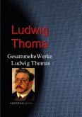 Gesammelte Werke Ludwig Thomas (eBook, ePUB)