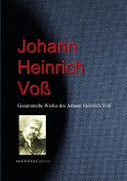 Gesammelte Werke des Johann Heinrich Voß (eBook, ePUB)