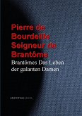 Brantômes Das Leben der galanten Damen (eBook, ePUB)