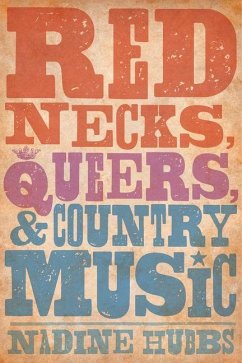 Cover Rednecks, Queers, and Country Music (eBook, ePUB)