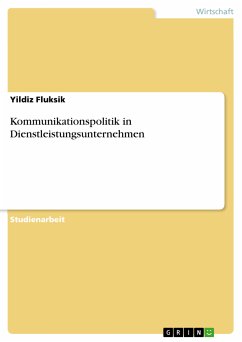 Kommunikationspolitik in Dienstleistungsunternehmen (eBook, PDF) - Fluksik, Yildiz