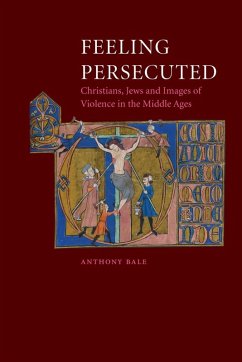 Feeling Persecuted (eBook, ePUB) - Anthony Bale, Bale