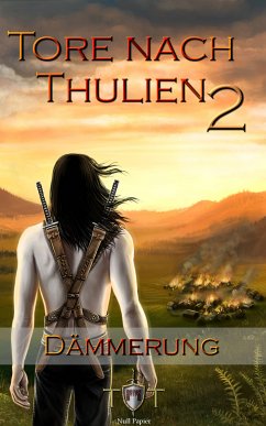 Dämmerung / Tore nach Thulien Bd.2 (eBook, PDF) - Kohlmeyer, Jörg