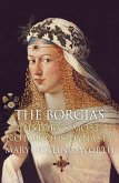 The Borgias: History's Most Notorious Dynasty (eBook, ePUB)