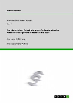 Zur historischen Entwicklung des Tatbestandes des Affekttotschlags vom Mittelalter bis 1998 (eBook, PDF) - Scholz, Mark-Oliver