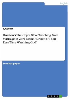 Hurston's Their Eyes Were Watching God: Marriage in Zora Neale Hurston's 'Their Eyes Were Watching God' (eBook, PDF)