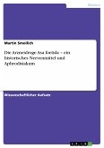 Die Arzneidroge Asa foetida - ein historisches Nervenmittel und Aphrodisiakum (eBook, ePUB)