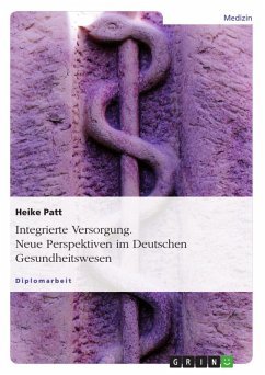 Integrierte Versorgung - Neue Perspektiven im Deutschen Gesundheitswesen (eBook, ePUB) - Patt, Heike
