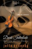 Master of the Opera, Act 4: Dark Interlude (eBook, ePUB)