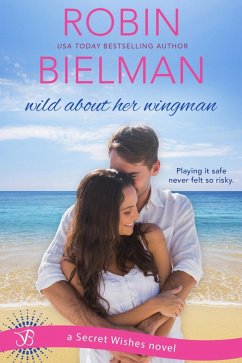 Wild About Her Wingman (eBook, ePUB) - Bielman, Robin