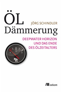 Öldämmerung (eBook, ePUB) - Schindler, Jörg