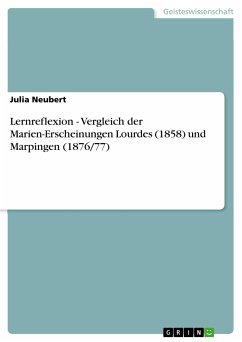 Lernreflexion - Vergleich der Marien-Erscheinungen Lourdes (1858) und Marpingen (1876/77) (eBook, PDF)