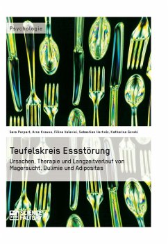 Teufelskreis Essstörung (eBook, ePUB) - Parpart, Sarah; Krause, Arno; Valevici, Filina; Herholz, Sebastian; Gorski, Katharina