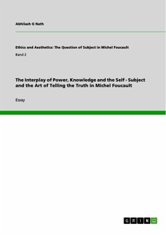 The Interplay of Power, Knowledge and the Self - Subject and the Art of Telling the Truth in Michel Foucault (eBook, ePUB)