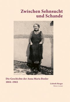 Zwischen Sehnsucht und Schande (eBook, ePUB) - Herger, Lisbeth; Looser, Heinz
