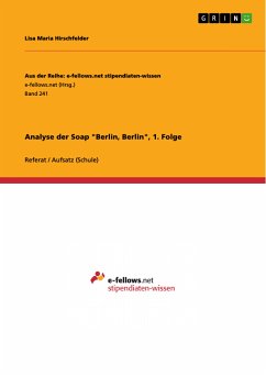 Analyse der Soap &quote;Berlin, Berlin&quote;, 1. Folge (eBook, PDF)