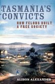 Tasmania's Convicts (eBook, ePUB)