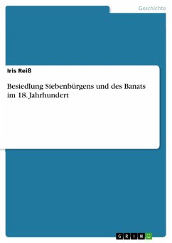 Besiedlung Siebenbürgens und des Banats im 18. Jahrhundert (eBook, ePUB)