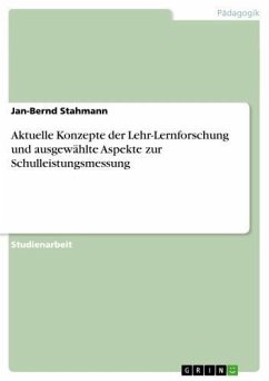 Aktuelle Konzepte der Lehr-Lernforschung und ausgewählte Aspekte zur Schulleistungsmessung (eBook, ePUB) - Stahmann, Jan-Bernd