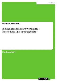 Biologisch abbaubare Werkstoffe - Herstellung und Einsatzgebiete (eBook, ePUB)