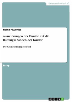 Auswirkungen der Familie auf die Bildungschancen der Kinder (eBook, ePUB) - Piwonka, Heinz