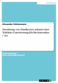 Zuordnung von Zündkerzen anhand einer Teileliste (Unterweisung Kfz-Mechatroniker / -in) (eBook, ePUB) - Schönemann, Alexander