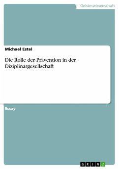 Die Rolle der Prävention in der Diziplinargesellschaft (eBook, ePUB) - Estel, Michael