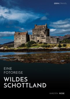 Wildes Schottland. Eine Fotoreise (eBook, ePUB) - Rose, Karsten