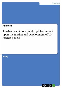 To what extent does public opinion impact upon the making and development of US foreign policy? (eBook, ePUB)