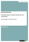 Das Individuum zwischen Kontrolle und Selbstsorge (eBook, PDF)