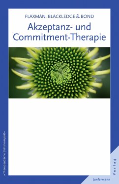 Akzeptanz- und Commitment-Therapie (eBook, ePUB) - Flaxman, Paul E.