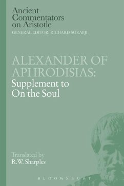 Alexander of Aphrodisias: Supplement to On the Soul (eBook, PDF) - Of Aphrodisias, Alexander