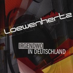 Irgendwo In Deutschland - Loewenhertz