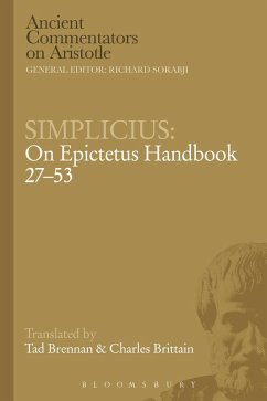 Simplicius: On Epictetus Handbook 27-53 (eBook, PDF) - Brittain, Charles; Brennan, Tad Simplicius: On Epictetus Handbook 27-53 (eBook, PDF) - Brittain, Charles; Brennan, Tad