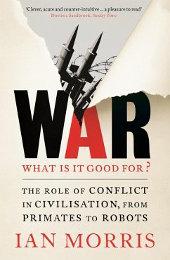 War: What is it good for? (eBook, ePUB) - Morris, Ian