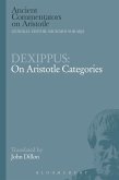 Dexippus: On Aristotle Categories (eBook, PDF) Dexippus: On Aristotle Categories (eBook, PDF)