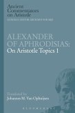 Alexander of Aphrodisias: On Aristotle Topics 1 (eBook, PDF)