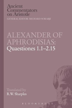 Alexander of Aphrodisias: Quaestiones 1.1-2.15 (eBook, PDF) - Sharples, R. W.