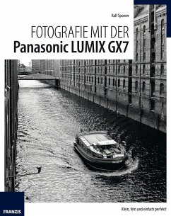 Fotografie mit der Panasonic Lumix GX7 (eBook, PDF) - Spoerer, Ralf