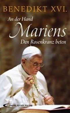 An der Hand Mariens - Benedikt XVI.