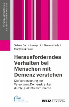 Herausforderndes Verhalten bei Menschen mit Demenz verstehen (eBook, PDF) - Bartholomeyczik, Sabine; Halek, Margareta; Holle, Daniela