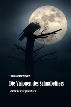 Die Visionen des Schnabeltiers (eBook, ePUB) - Melerowicz, Thomas
