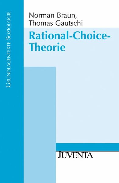 Rational-Choice-Theorie (eBook, PDF) Rational-Choice-Theorie (eBook, PDF)