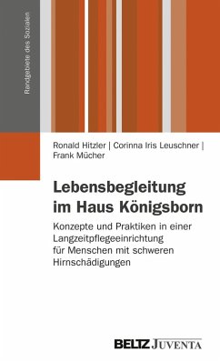 Lebensbegleitung im Haus Königsborn (eBook, PDF) - Hitzler, Ronald; Leuschner, Corinna Iris; Mücher, Frank